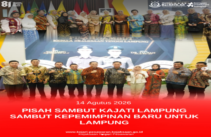 Sambut Kepemimpinan di Wilayah Lampung, Kepala Kejaksaan Negeri Pesawaran menghadiri Pisah Sambut Ke
