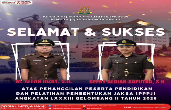 Selamat & Sukses Atas Pemanggilan Pelatihan Pembentukan Jaksa (PPPJ) Angkatan LXXXIII Gelombang II T