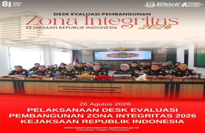 Pelaksanaan Desk Evaluasi Pembangunan Zona Integritas 2026 Kejaksaan Republik Indonesia
